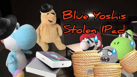 Blue Yoshis Stolen Ipad Youtube