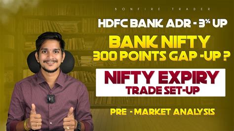 Hdfc Bank Adr 3 Up Bank Nifty 300 Points Gap Up Nifty Expiry