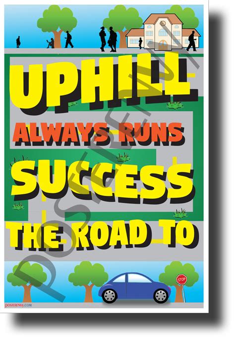 The Road to Success Always Runs Uphill - NEW Classroom Motivational ...