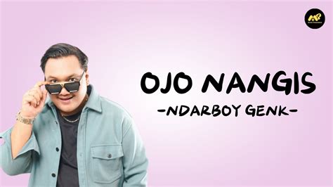 Ojo Nangis Ndarboy Genk Lirik Lagu Niken Salindry Youtube