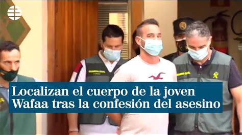 Localizan el cuerpo de la joven Wafaa tras la confesión del asesino