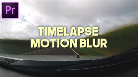 Filmventurestudios Sick Motion Blur Time Lapse Effect In Premiere Pro