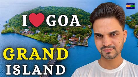 Grand Island Goa How To Reach Grand Island Goa Exclusive Yograj