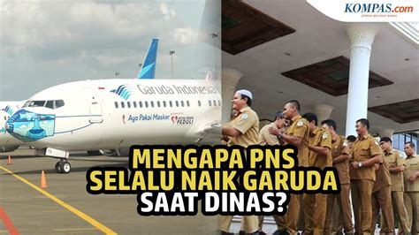 PNS Selalu Naik Garuda Indonesia Saat Perjalanan Dinas Ini Alasannya