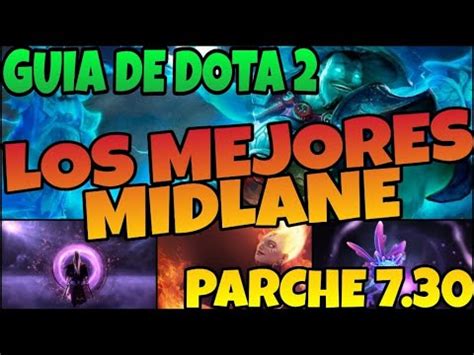 Guia De Dota Los Mejores Mid Del Parche Versatilidad En