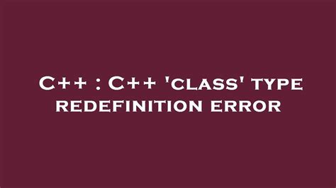 C C Class Type Redefinition Error YouTube