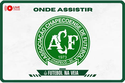 Jogo Da Chapecoense Hoje Ao Vivo Onde Assistir