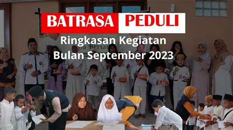 Batrasa Peduli Kilas Balik Kegiatan Batrasa Bulan September