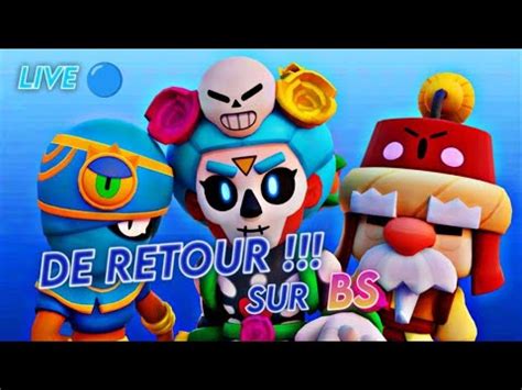 De Retour Live Brawl Stars Fr On Rush Les K Viens Voir