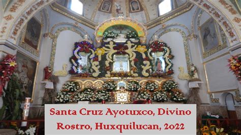 Santa Cruz Ayotuxco Divino Rostro Huixquilucan 2022 YouTube