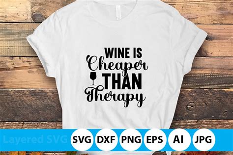 Wine Is Cheaper Than Therapy Svg Design Graphic By Culturefix