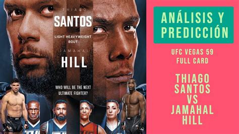 PREDICCIONES Y ANÁLISIS DE LA UFC VEGAS 59 SANTOS VS HILL YouTube