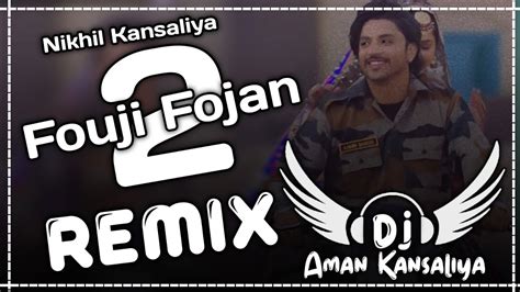 Fouji Foujan 2 Remix Song Aamin Badodi New Haryanvi Dj Song Ft