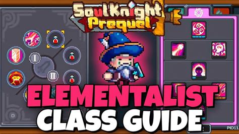 Elementalist Class Build Guide Soul Knight Prequel Soul Knight