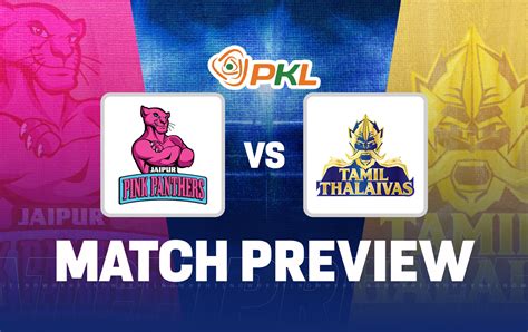 PKL 11 Jaipur Pink Panthers Vs Tamil Thalaivas Predicted 7 Team News