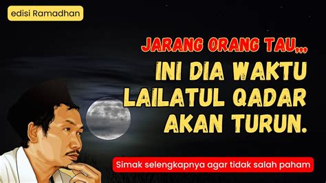 GUS BAHA Waktu Turunnya Malam Lailatul Qadar YouTube