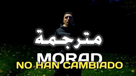 Morad No Han Cambiado Lyrics Official Oudeo Mdlr Youtube