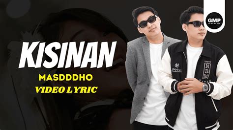 Kisinan Masdddho Video Lyric Youtube