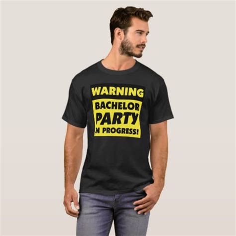 Warning Bachelor Party In Progress T Shirt Zazzle