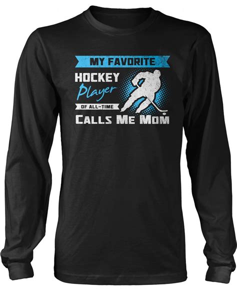 My Favorite Hockey Player Calls Me Mom Long Sleeve Tshirt Men