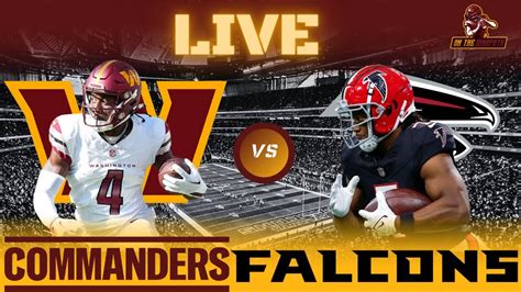 Live Commanders Vs Falcons Play By Play And Reaction Stream Nfl Week