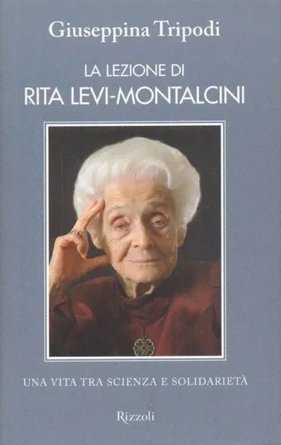 La Lezione Di Rita Levi Montalcini Una Vita Tra Scienza E Solidariet