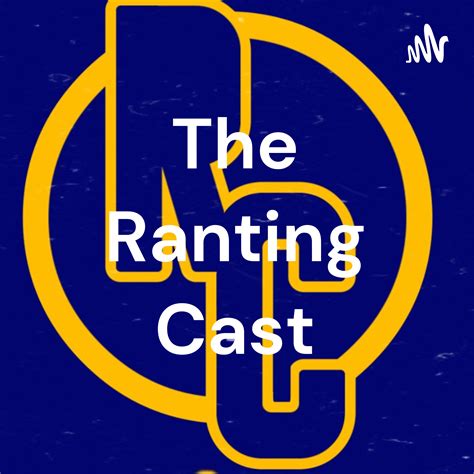 The Ranting Cast • A podcast on Spotify for Podcasters