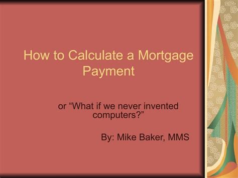 How To Calculate A Mortgage Payment Ppt