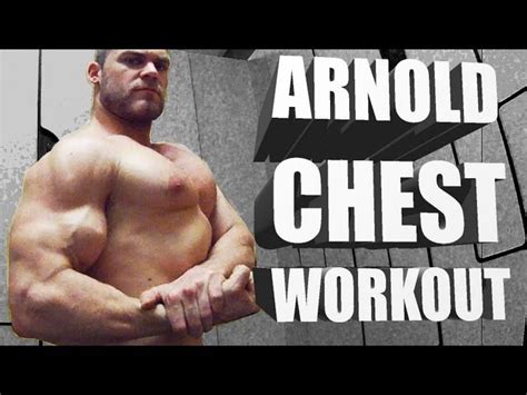 Arnold Chest Workout Blueprint Eoua Blog