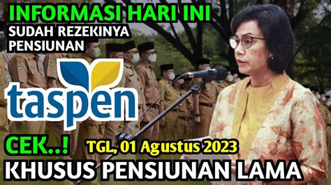 CEK ADA INFORMASI HARI INI KHUSUS PENSIUNAN LAMA PNS TGL 01 AGUSTUS