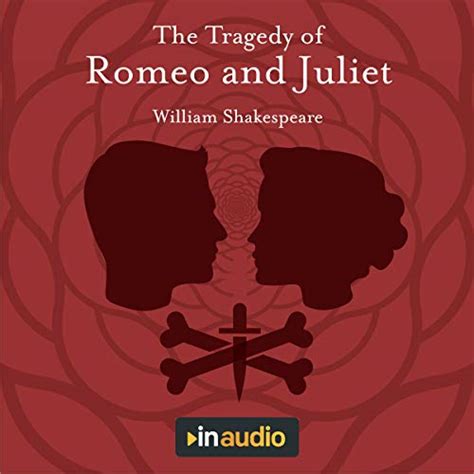 The Tragedy Of Romeo And Juliet By William Shakespeare Audiobook