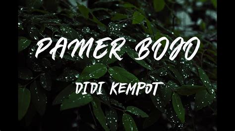 Didi Kempot Pamer Bojo Lirik Youtube