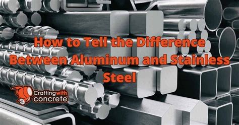 Distinguish Aluminum Vs Stainless Steel Easily Craftingwithconcrete