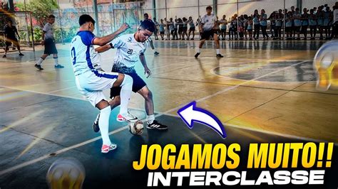 JOGAMOS MUITO NA FINAL DO INTERCLASSE MUITOS GOLS Josezin YouTube