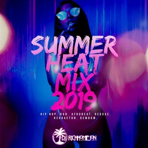 Stream Summer Heat Mix Hip Hop R B Reggaeton Reggae Afrobeat