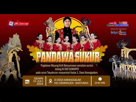 LIVE WAYANG KULIT DALANG KI EKO SUWARYO LAKON PANDAWA SYUKUR YouTube