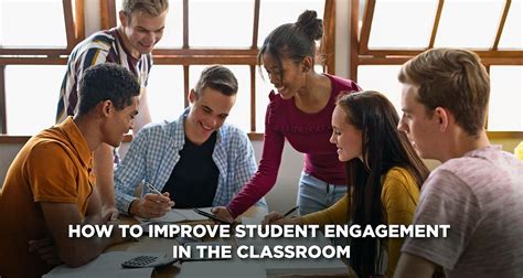 How To Improve Student Engagement In The Classroom