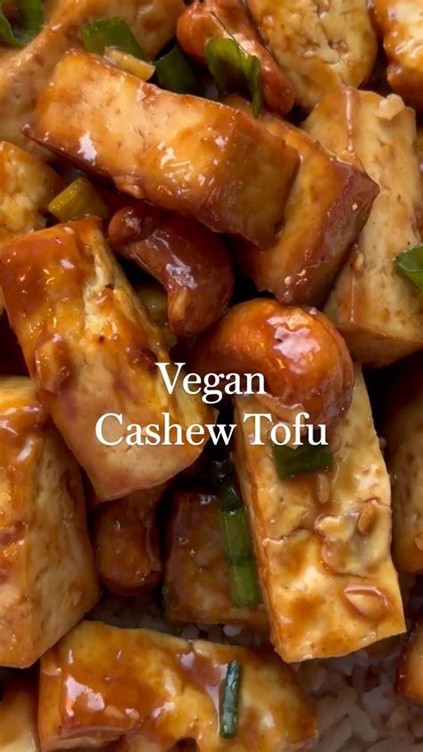 Vegan Cashew Tofu Recipe Vegan Dinner Recipes Healthy Vegan Dinner