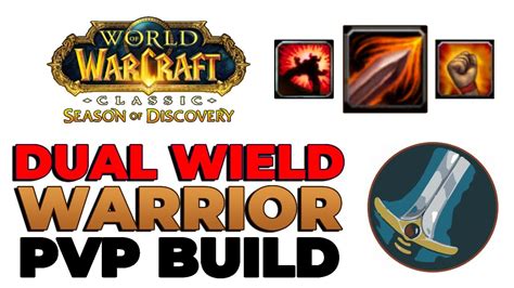 Dual Wield Warrior Pvp Build Season Of Discovery World Of Warcraft Youtube