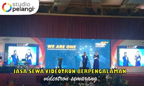 Jasa Sewa Videotron Berpengalaman Pelangi Event Production