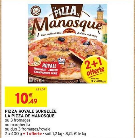 Promo Pizza Royale Surgelée La Pizza De Manosque chez Intermarché