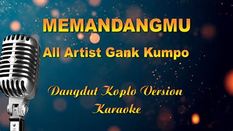 Karaoke Lagu Lyric Memandangmu Dangdut Koplo Version Youtube