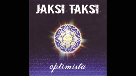 Jaksi Taksi Intro Album Optimista Youtube