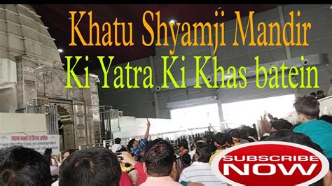 Khatu Shyamji Ki Yatra Khatu Shyamji Ki Yatra Ki Vishesh Batein