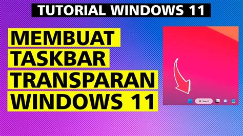 Cara Membuat Taskbar Transparan Windows Youtube