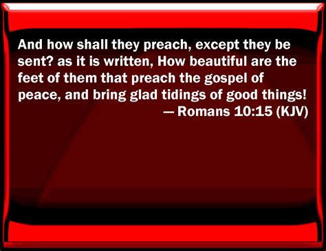 Romans 1015 And How Shall They Preach Except They Be Sent As It Is