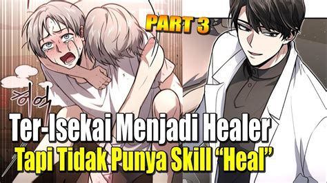 Ter Isekai Menjadi Ilegal Healer Alur Cerita Manhwa Over Power