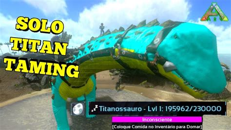 How To Tame A Titan Ark Survival Evolved Mobile Youtube