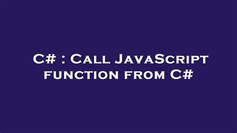 C Call Javascript Function From C Youtube