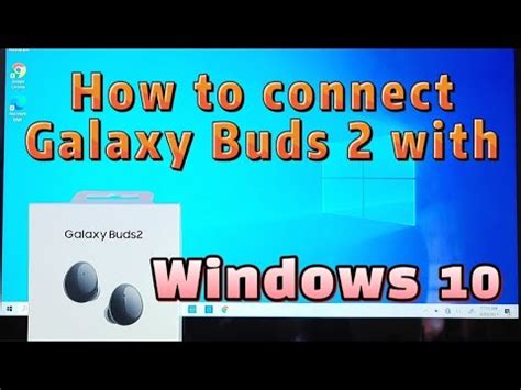 How To Connect Galaxy Buds With Windows Laptop Change Audio